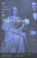 Deux romans de Mary Chesnut - Two Novels by Mary Chesnut