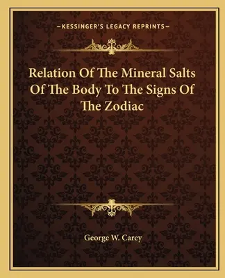 Relation entre les sels minéraux du corps et les signes du zodiaque - Relation Of The Mineral Salts Of The Body To The Signs Of The Zodiac