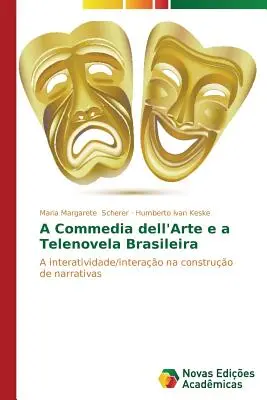 La Commedia dell'Arte et la Telenovela brésilienne - A Commedia dell'Arte e a Telenovela Brasileira