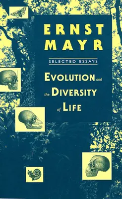 L'évolution et la diversité de la vie : Essais choisis - Evolution and the Diversity of Life: Selected Essays