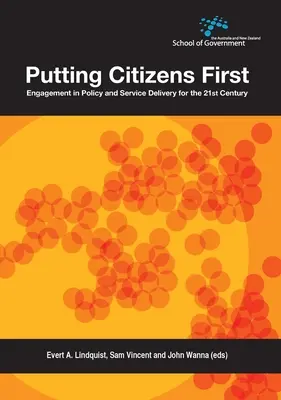 Les citoyens d'abord : L'engagement dans la politique et la prestation de services au 21e siècle - Putting Citizens First: Engagement in Policy and Service Delivery for the 21st Century