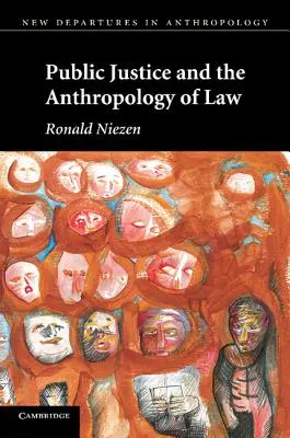 Justice publique et anthropologie du droit - Public Justice and the Anthropology of Law