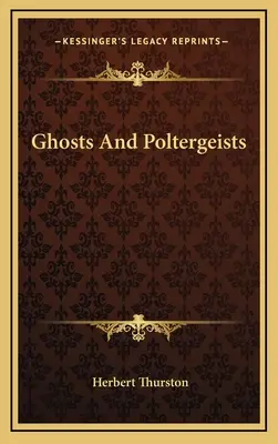 Fantômes et esprits frappeurs - Ghosts and Poltergeists