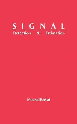 Détection et estimation des signaux - Signal Detection and Estimation