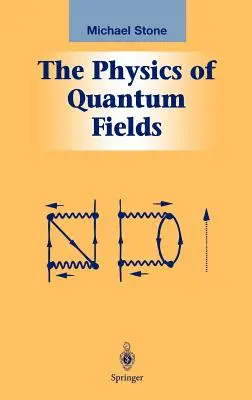 La physique des champs quantiques - The Physics of Quantum Fields