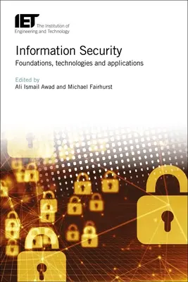 Sécurité de l'information : Fondements, technologies et applications - Information Security: Foundations, Technologies and Applications