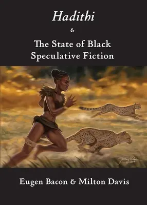 Hadithi et l'état de la fiction spéculative noire - Hadithi & The State of Black Speculative Fiction