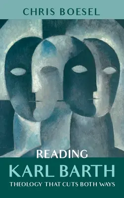 Lire Karl Barth - Reading Karl Barth