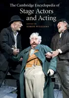 L'encyclopédie de Cambridge sur les acteurs et le jeu de scène - The Cambridge Encyclopedia of Stage Actors and Acting