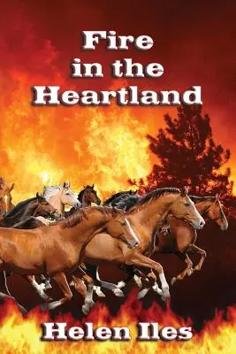 Fire in the Heartland (Le feu au cœur du pays) - Fire in the Heartland