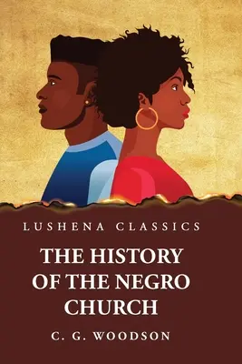 L'histoire de l'église noire - The History of the Negro Church