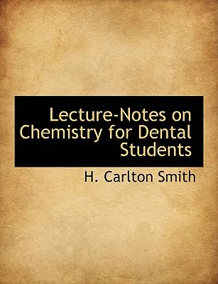 Notes de cours sur la chimie pour les étudiants en médecine dentaire - Lecture-Notes on Chemistry for Dental Students