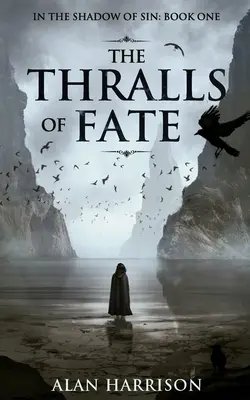 L'ombre du destin : Dans l'ombre du péché : Livre 1 - The Thralls of Fate: In the Shadow of Sin: Book One