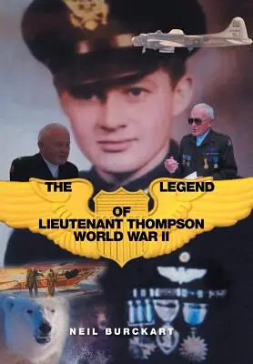 La légende du lieutenant Thompson : La légende du lieutenant Thompson : la Seconde Guerre mondiale - The Legend of Lieutenant Thompson: World War II