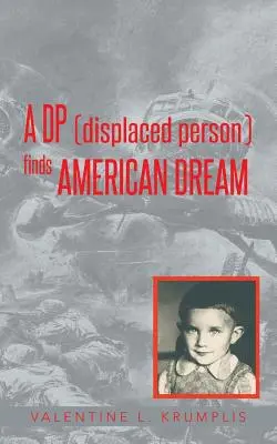 Une personne déplacée trouve le rêve américain - A DP (Displaced Person) Finds American Dream