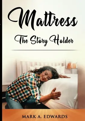 Matelas, le porteur d'histoire - Mattress, The Story Holder