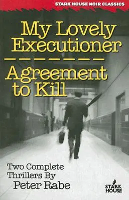 Mon beau bourreau / Accord pour tuer - My Lovely Executioner / Agreement to Kill