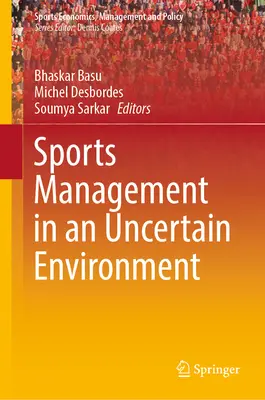 Gestion du sport dans un environnement incertain - Sports Management in an Uncertain Environment