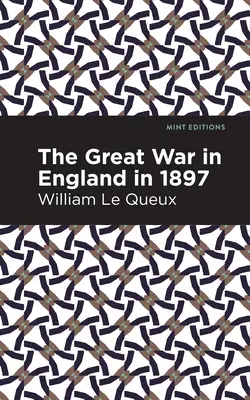 La Grande Guerre en Angleterre en 1897 - The Great War in England in 1897