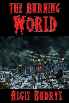 Le monde en flammes - The Burning World