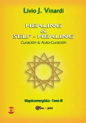 Guérison et autoguérison. Curacin y Auto-Curacin - Healing & self-healing. Curacin y Auto-Curacin