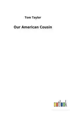 Notre cousine américaine - Our American Cousin