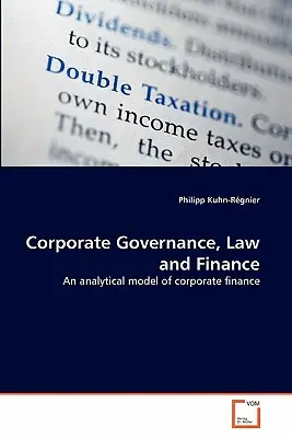 Gouvernance d'entreprise, droit et finance - Corporate Governance, Law and Finance