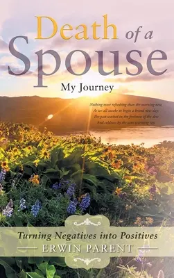Décès d'un conjoint : Transformer le négatif en positif - Death of a Spouse: Turning Negatives into Positives