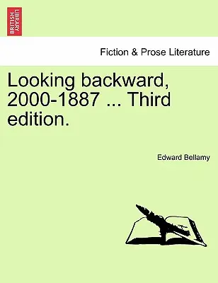 Un regard en arrière, de 2000 à 1887. - Looking Backward, 2000-1887.