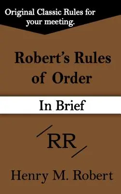Robert's Rules of Order (en bref) - Robert's Rules of Order (in Brief)