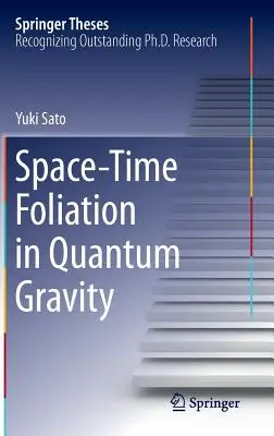 Foliation espace-temps en gravité quantique - Space-Time Foliation in Quantum Gravity