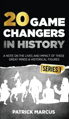 20 Changeurs de jeu dans l'histoire (série 1) ; une note sur la vie et l'impact de ces grands esprits et figures historiques (Edison, Freud, Mozart, Jeanne d'Arc...), - 20 Game Changers In History (Series 1); A Note on the Lives and Impact of these Great Minds & Historical Figures (Edison, Freud, Mozart, Joan Of Arc,