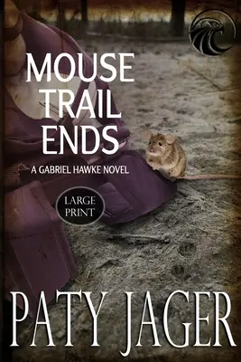 Mouse Trail Ends : Gros caractères - Mouse Trail Ends: Large Print