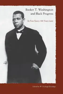 Booker T. Washington et le progrès des Noirs - Booker T. Washington and Black Progress