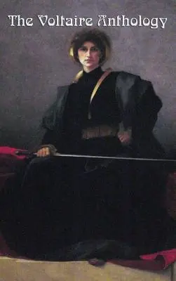 L'Anthologie Voltaire : Candide, Zadig et Dix-sept pièces - The Voltaire Anthology: Candide, Zadig and Seventeen Plays