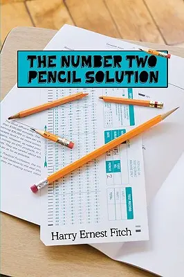 La solution du crayon numéro deux - The Number Two Pencil Solution