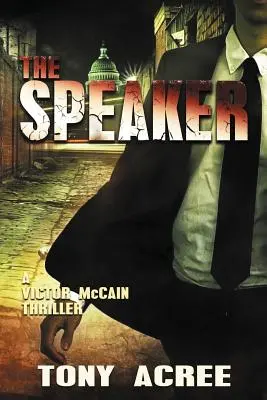 L'orateur : Victor McCain Thriller Book 3 - The Speaker: Victor McCain Thriller Book 3