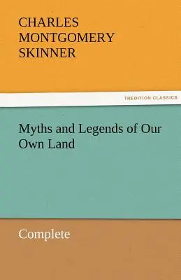 Mythes et légendes de notre propre pays - complet - Myths and Legends of Our Own Land - Complete