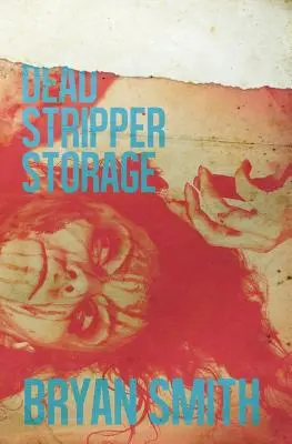 Stockage de strip-teaseuses mortes - Dead Stripper Storage