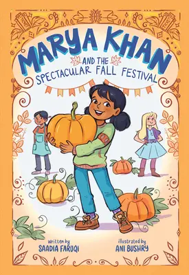 Marya Khan et le spectaculaire festival d'automne (Marya Khan #3) - Marya Khan and the Spectacular Fall Festival (Marya Khan #3)