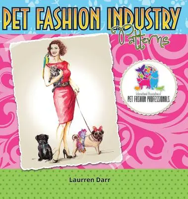 Modèles de l'industrie de la mode pour animaux de compagnie - Pet Fashion Industry Patterns