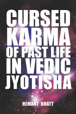 Le karma maudit des vies antérieures dans le Jyotisha védique - Cursed Karma of Past Life in Vedic Jyotisha