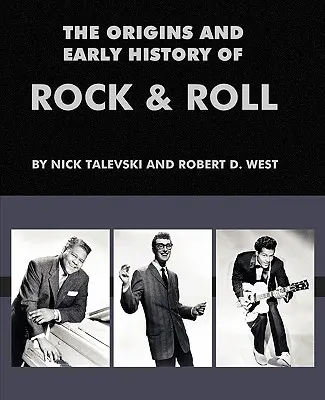 Les origines et l'histoire du Rock & Roll - The Origins and Early History of Rock & Roll