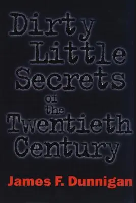 Les petits secrets du vingtième siècle - Dirty Little Secrets of the Twentieth Century