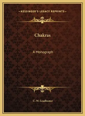 Les chakras : Une monographie - Chakras: A Monograph