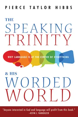 La Trinité parlante et son monde de mots - The Speaking Trinity and His Worded World