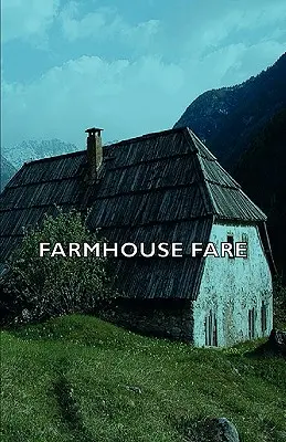 Le plaisir de la ferme - Farmhouse Fare