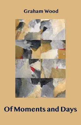 Des moments et des jours - Of Moments and Days