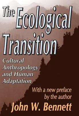 La transition écologique : Anthropologie culturelle et adaptation humaine - The Ecological Transition: Cultural Anthropology and Human Adaptation