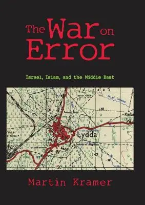 La guerre de l'erreur : Israël, l'Islam et le Moyen-Orient - The War on Error: Israel, Islam and the Middle East